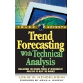 Trend Forecasting with Technical Analysis: Unleashing the Hidden Power of Intermarket Analysis to Beat the Market